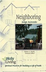 Holy Living - Neighboring, by Jorge Acevedo. Courtesy of UMPH