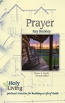 Holy Living - Prayer, by Ray Buckley. Courtesy of UMPH
