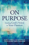 On Purpose, by Magrey deVega, Sam McGlothlin, Jevon Caldwell-Gross and Susan Robb. Courtesy of UMPH