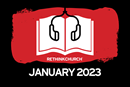 Your Rethink Church audiomagazine for January 2023