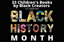 GCORR offers a list of 33 Black History Month book suggestions for kids.