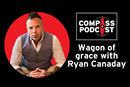 Ryan Canaday on Compass Podcast